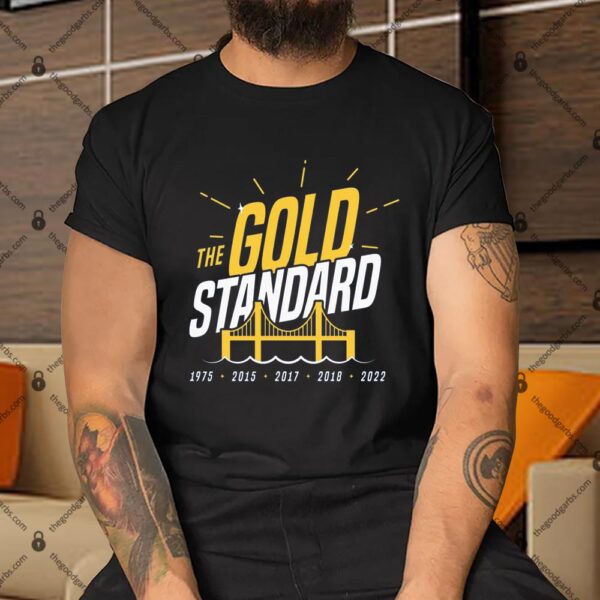 The Gold Standard Champs for Golden State Basketball Fans 1975 2022 Shirt