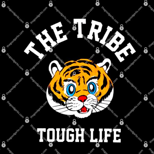 The Tribe Tiger Tough Life T-Shirt