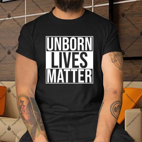 Unborn Lives Matter Shirt