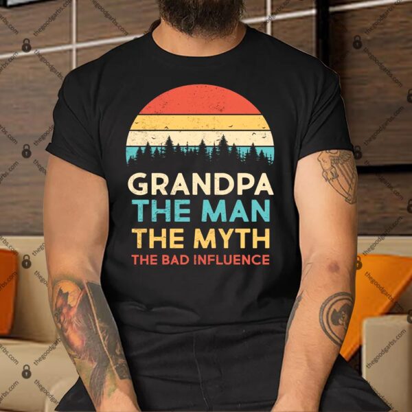 Vintage Grandpa Man Myth The Bad Influence Shirt
