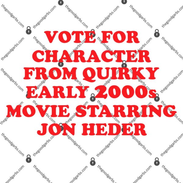 Vote For Character From Quirky Early 2000s Movie T-Shirt