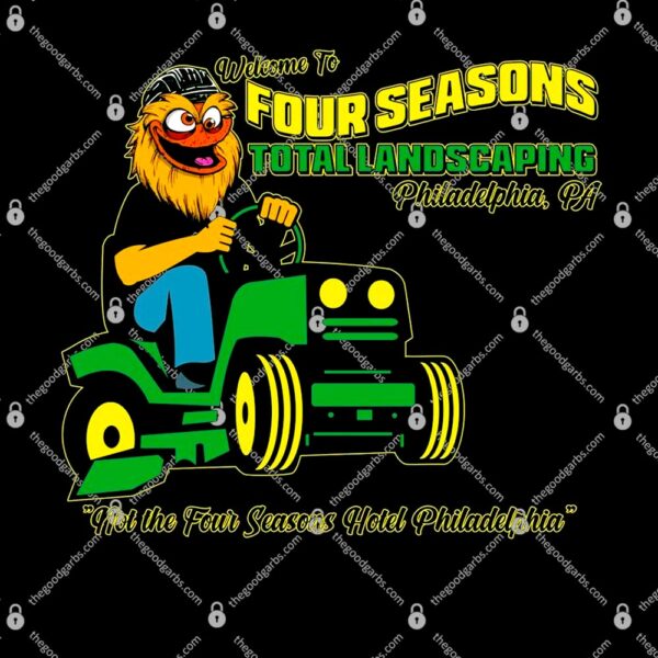 Welcome To Four Season Total Landscaping Philadelphia T-Shirt