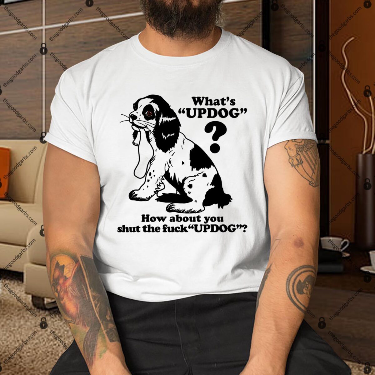 What's Updog How About You Shut The Fuck Updog Shirt