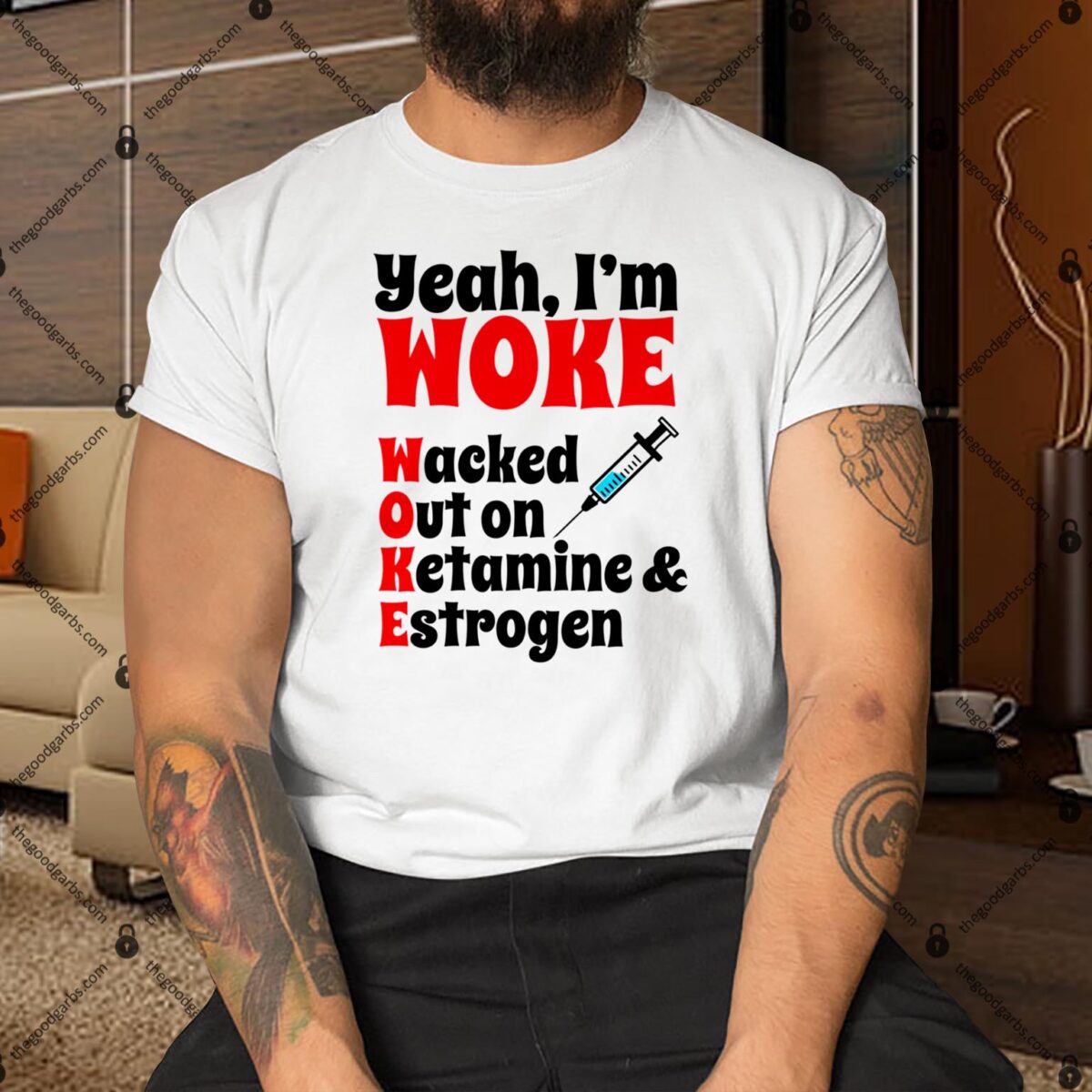 Yeah I'm Woke Waked Out on Ketamine & Estrogen Shirt