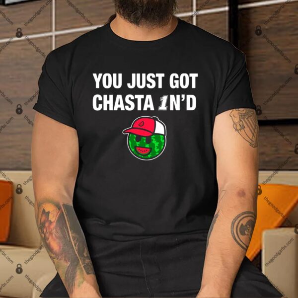 You Just Got Chastain Shirt