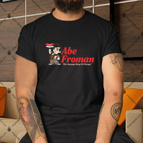 Abe Froman Sausage King Shirt