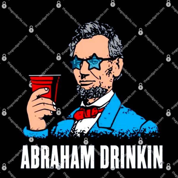 Abraham Drinkin T-Shirt
