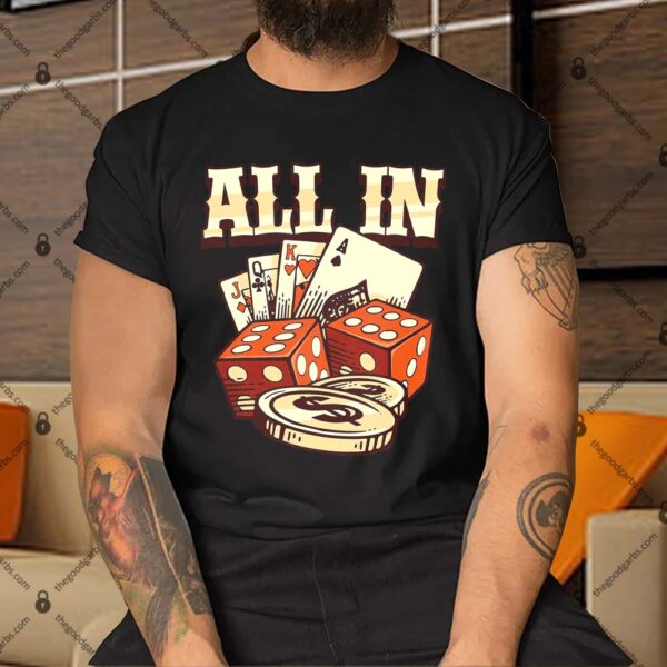 All In Card Game Playing Cards Poker Player Gambling Casino Shirt