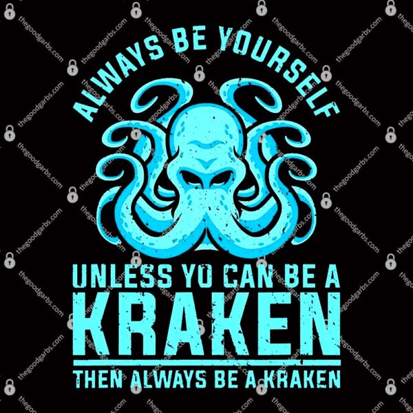 Always Be A Kraken Funny Crypto T-Shirt