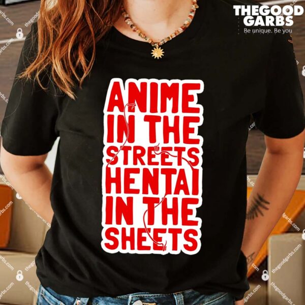 Anime In The Streets Hentai In The Sheets Women Shirt