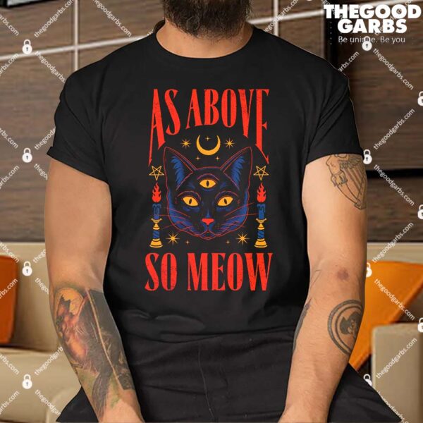 As Above So Meow Men Shirt