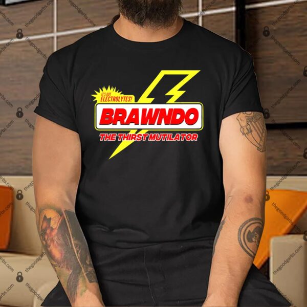 BRAWNDO The Thirst Mutilator Shirt