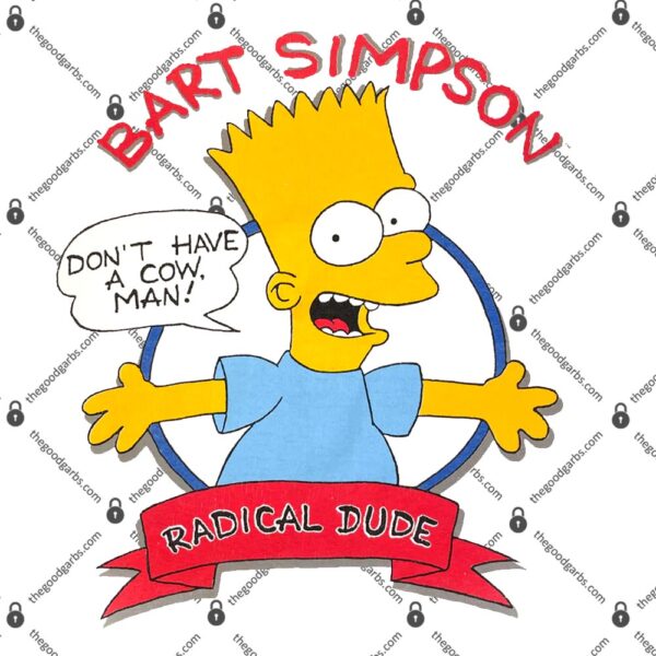 Bart Simpson Radical Dude Don't Have A Cow Man T-Shirt