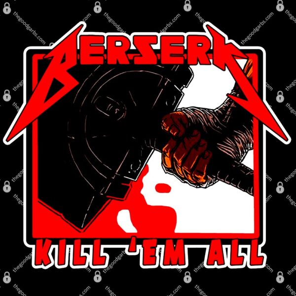 Berserk Kill Em All T-Shirt