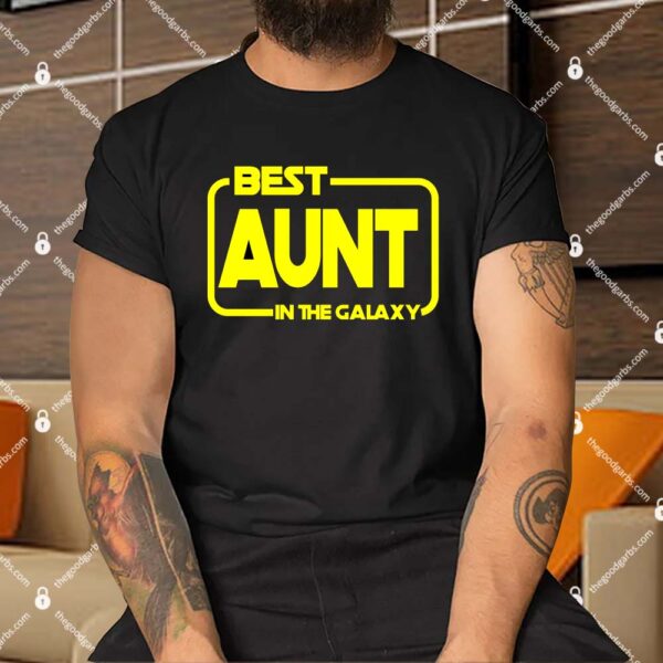 Best Aunt In The Galaxy Shirt