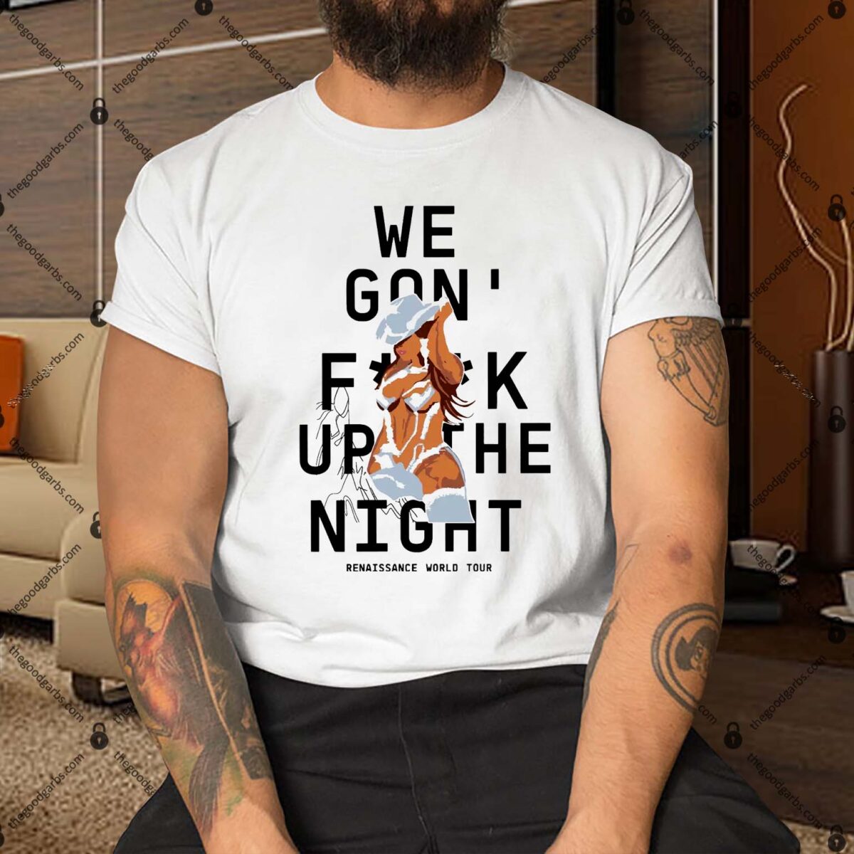 Beyonce We Gon Fuck Up The Night Shirt