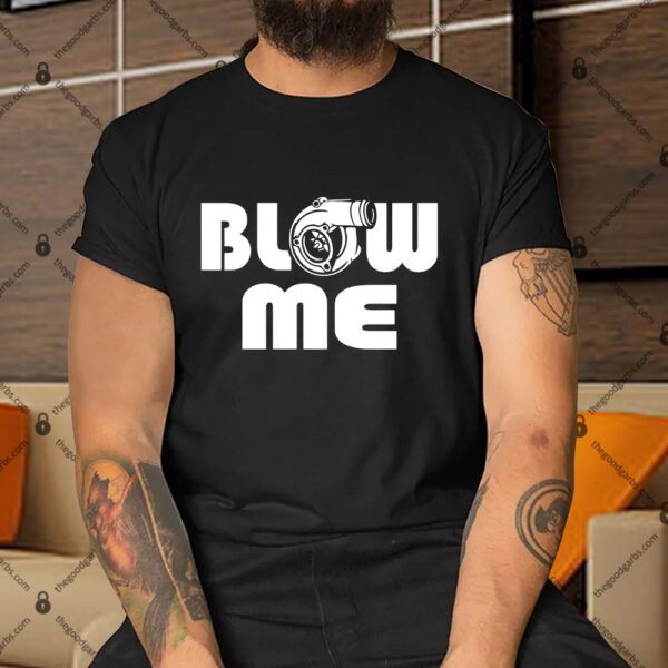 Blow Me JDM Shirt
