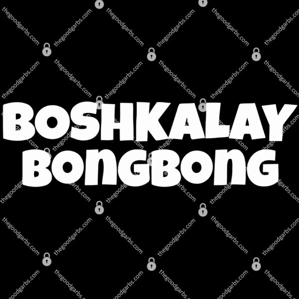 Boshkalay Bong Bong T-Shirt