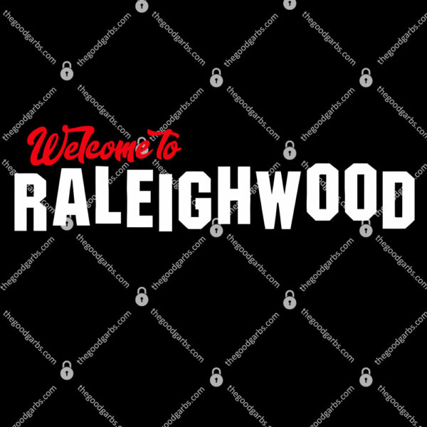 Carolina Welcome To Raleighwood T-Shirt