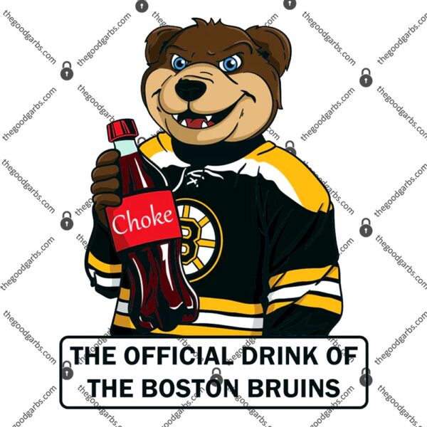 Choke The Official Drink Of the Boston Bruins T-Shirt