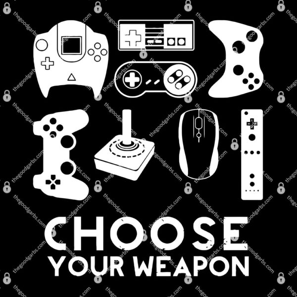 Choose Your Weapon Gamer T-Shirt