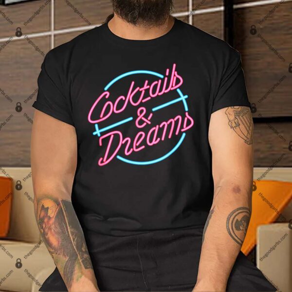 Cocktails And Dreams Retro 80s Shirt