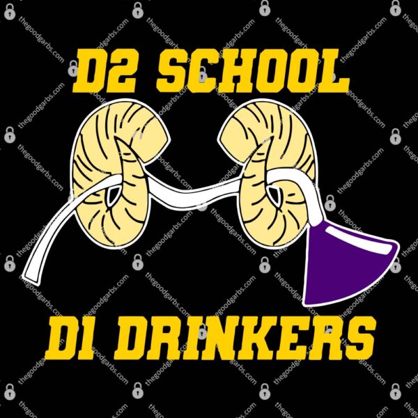 D2 School D1 Drinkers T-Shirt