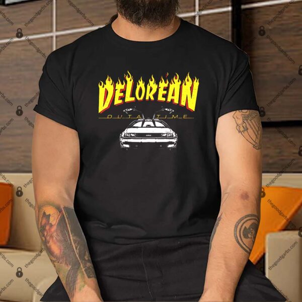 Delorean Out A Time Back To Flames Shirt