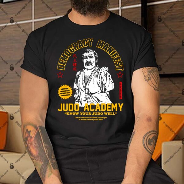 Democracy Manifest Judo Academy Know Your Judo Well Shirt
