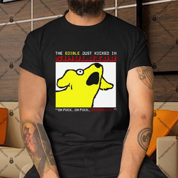 Dog Takes Edible Simulator Shirt
