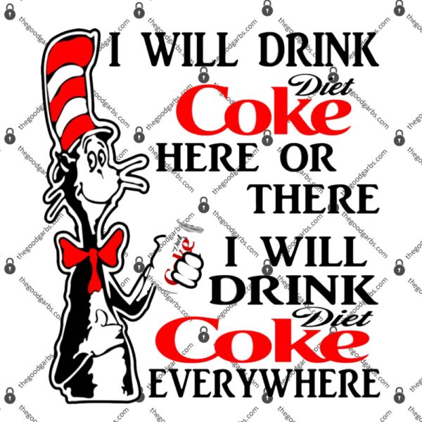 Dr Seuss I Will Drink Diet Coke Here Or There T-Shirt
