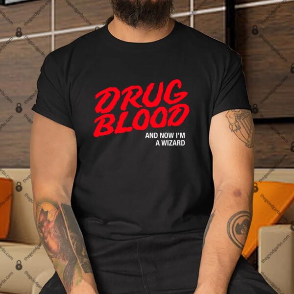 Drug Blood Education Shirt