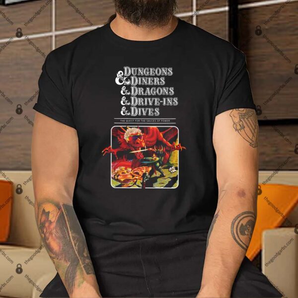 Dungeons & Diners & Dragons & Drive-ins & Dives Shirt