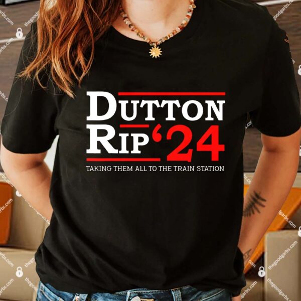Dutton Rip 2024 President Day 4th of July Shirt