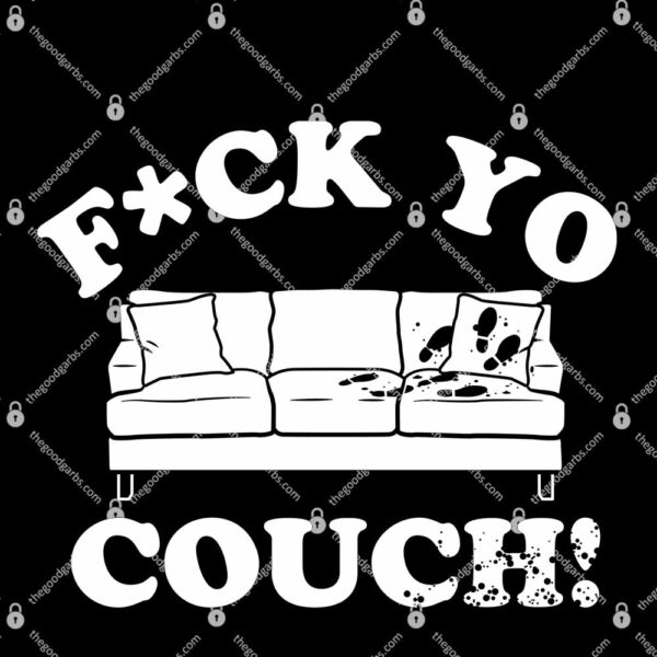 Fuck Yo Couch Funny Chappelle T-Shirt