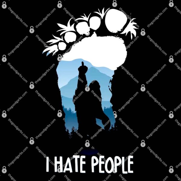 Funny Bigfoot I Hate People T-Shirt
