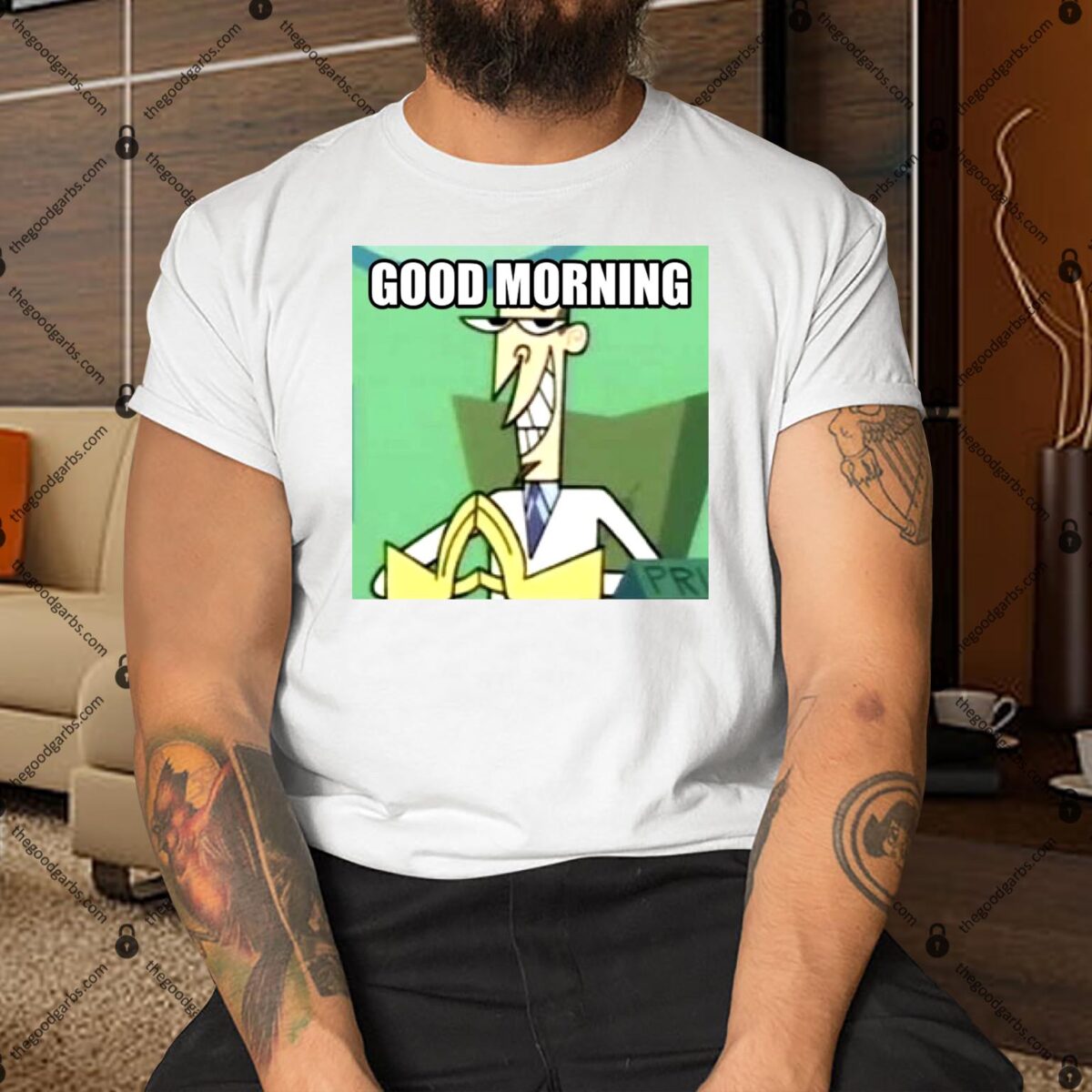 Funny Men Good Morning Shirt