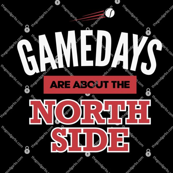 Gamedays Are About The North Side Baseball T-Shirt