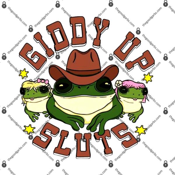 Giddy Up Sluts Froggy T-Shirt