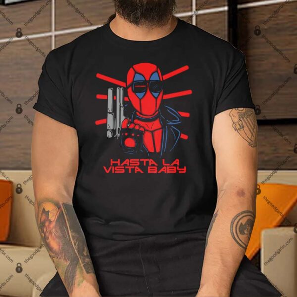 Hasta La Vista Baby Men Shirt
