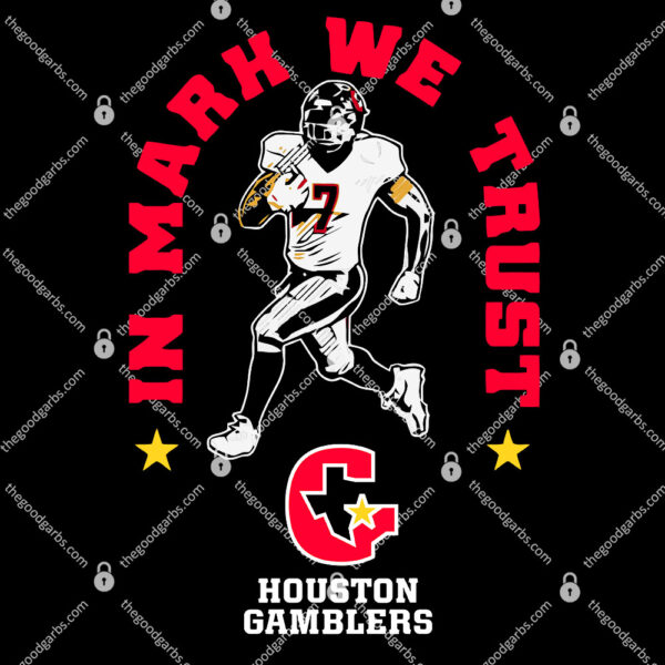 Houston Gamblers In Mark Thompson We Trust T-Shirt
