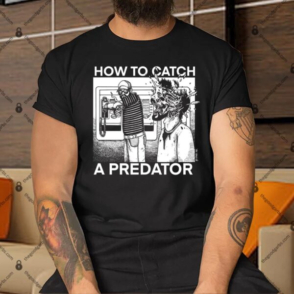 How To Catch A Predator Shirt