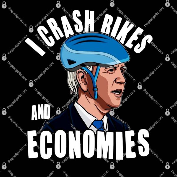 I Crash Bikes And Economies Anti Biden T-Shirt