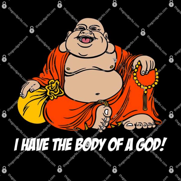 I Have The Body Of A God T-Shirt