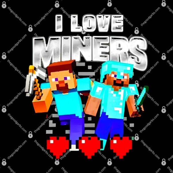 I Love Miners Minecraft T-Shirt