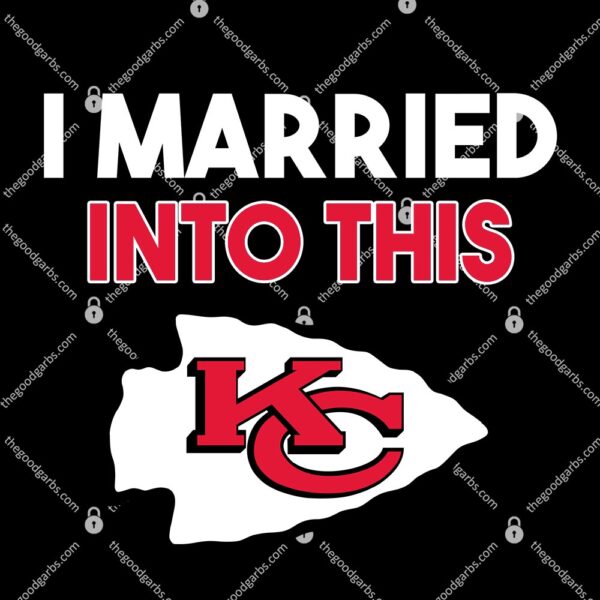 I Married Into This Kansas City Chiefs T-Shirt