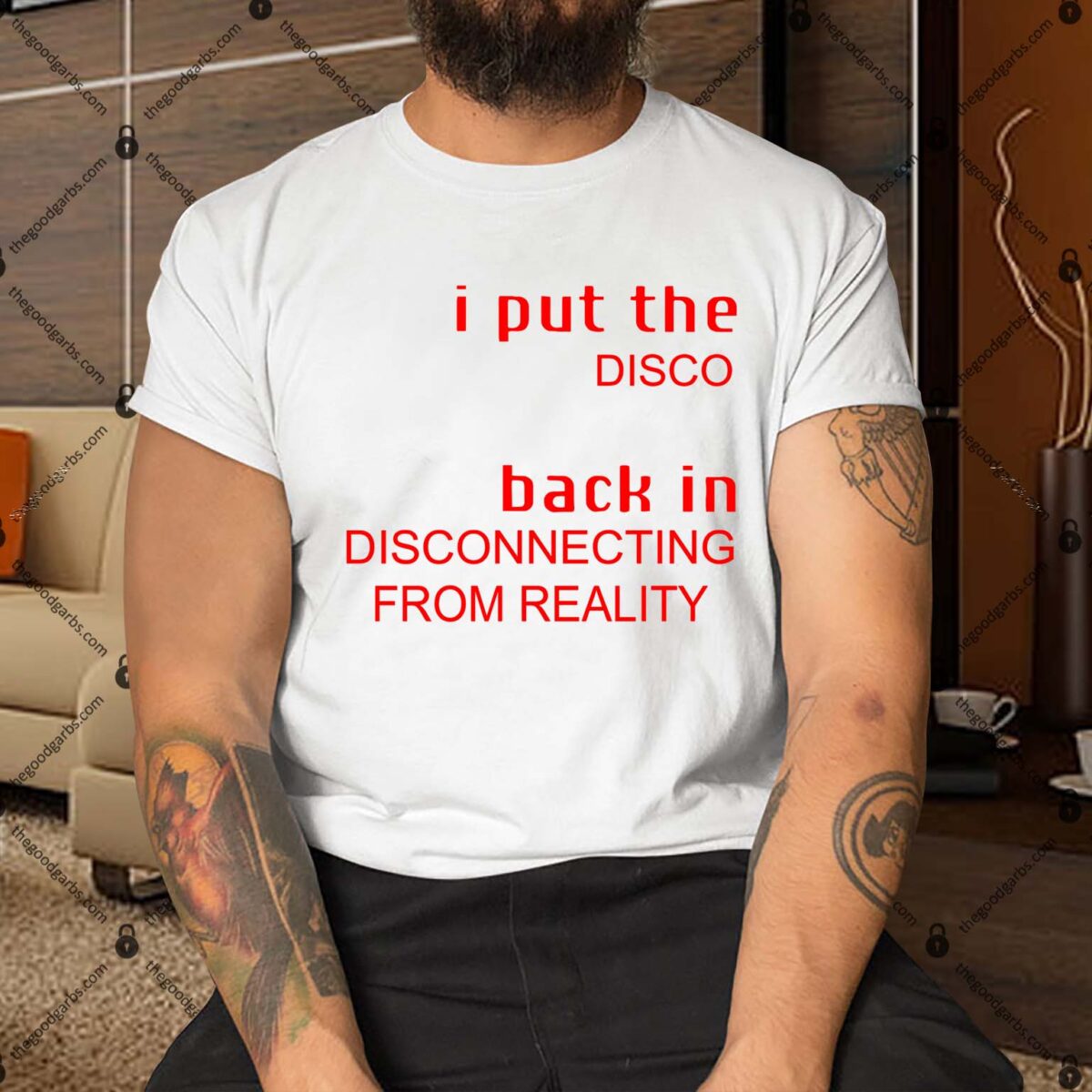 I Put The Disco Back In Disconnecting From Reality Shirt