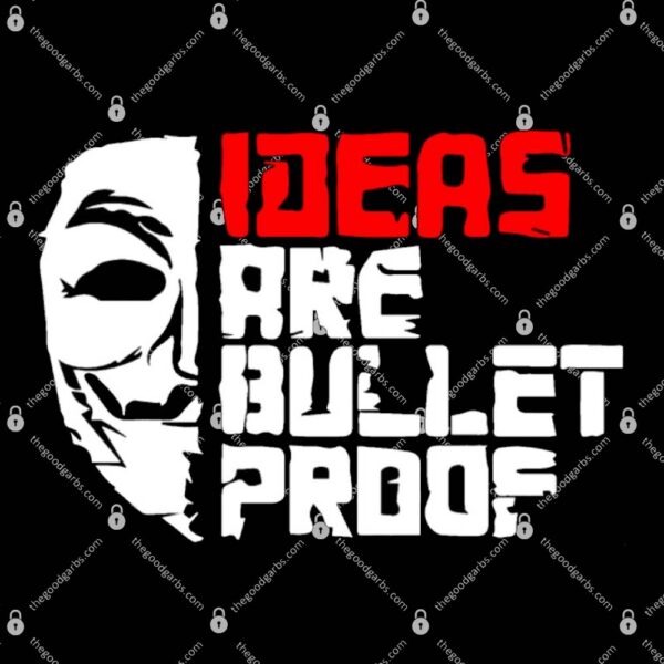 Ideas Are Bullet Proof T-Shirt