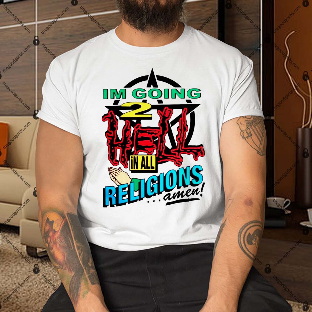 I’m Going 2 Hell In All The Religions Shirt