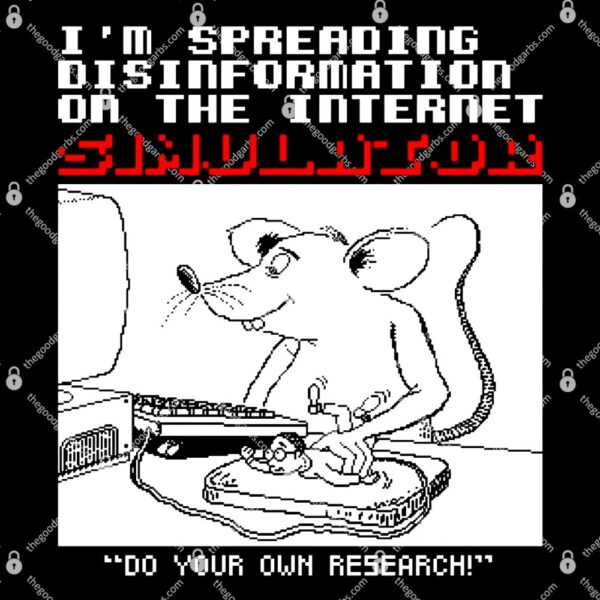 I’m Spreading Disinformation Simulator #2 T-Shirt